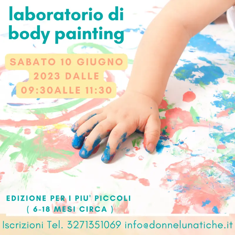 Locandina del laboratorio di body painting per i più piccoli (6–18 mesi circa), sabato 10 giugno 2023 dalle 09:30 alle 11:30