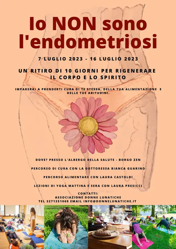 Locandina “Io non sono l’endometriosi”: ritiro di 10 giorni dal 7 al 16 luglio 2023 al Borgo Zen