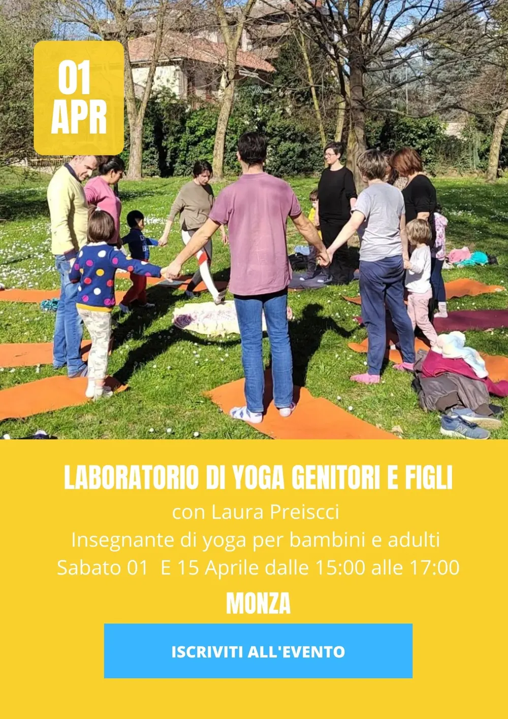 Locandina del laboratorio di yoga genitori e figli con Laura Presicci, sabato 1° e 15 aprile dalle 15:00 alle 17:00 a Monza: genitori e bambini in cerchio, mano nella mano, su un prato